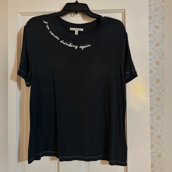 Express One Eleven “I’m Never Drinking Again” T-Shirt - Picture 1 of 5